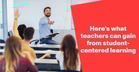 What teachers gain from student-centered learning